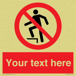 Custom prohibition no stepping on surface